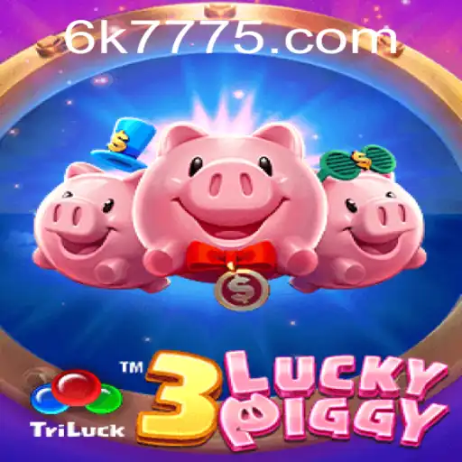 Unveiling 3LUCKYPIGGY: A New Frontier in Gaming with the Intriguing Keyword 6K777